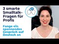 Smalltalk auf Deutsch - 3 smarte Fragen für ein kurzes Gespräch in der Mittagspause