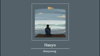 [Vietsub] Haeyo (해요) - Annyeong (안녕) ♪