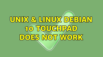 Unix & Linux: debian 10 touchpad does not work