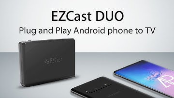 Quickest way to plug and play Android phone to TV with EZCast DUO