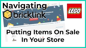 Navigating BrickLink as a Seller | Putting Items On Sale In Your BrickLink Store