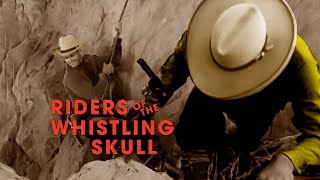 Riders of The Whistling Skull | Full Movie | Western | Ray Corrigan | Robert Livingston