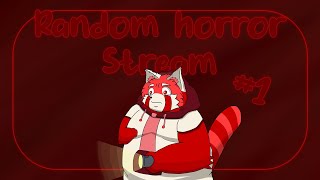 【Random Horror Stream】Let's do some horror game !!!!