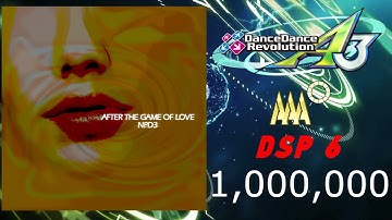 XEPHER | DDR A3 | AFTER THE GAME OF LOVE | DSP 6 | MFC