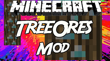 Minecraft Mods:" TreeOres Mod 1.7.10 "