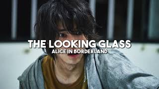 The Looking Glass - Alice in Borderland (slowed + reverb)