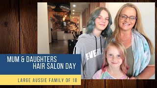 Mum & Daughters HAIR SALON DAY - Mum of 16 KiDS