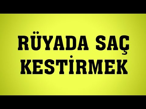 Ruyada Sac Kestirmek Ruya Tabiri Youtube