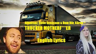 Video thumbnail of "Albatraoz, Sofie Svensson & Dom Där, Kåren - TRUCKER MOTHERF***ER ( English Lyrics )"