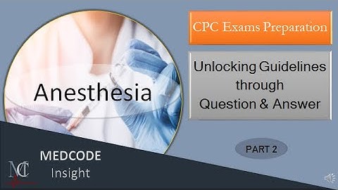 anesthesia cpt codes Question/Answer Part 2