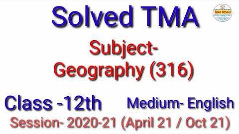 Geography 319 (E) || Solved TMA || Session (20-21) || For April 21 Oct 21 || Open School