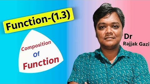 Function~(1.3) Composition of Functions by Dr Md Rajjak Gazi#XI# Diploma