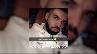 drake - hold on, we’re going home (sped up)