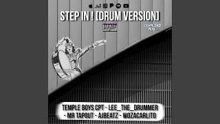 Step In  feat Lee The Drummer Mr Tapout Ajbeatz  Wozacarlito drum Version