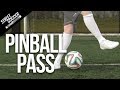 Learn the pinball pass  street soccer international