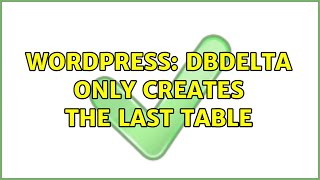 Wordpress: dbDelta only creates the last table (2 Solutions!!)