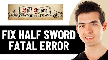 HOW TO FIX HALF SWORD FATAL ERROR 2025! (EASY FIX)