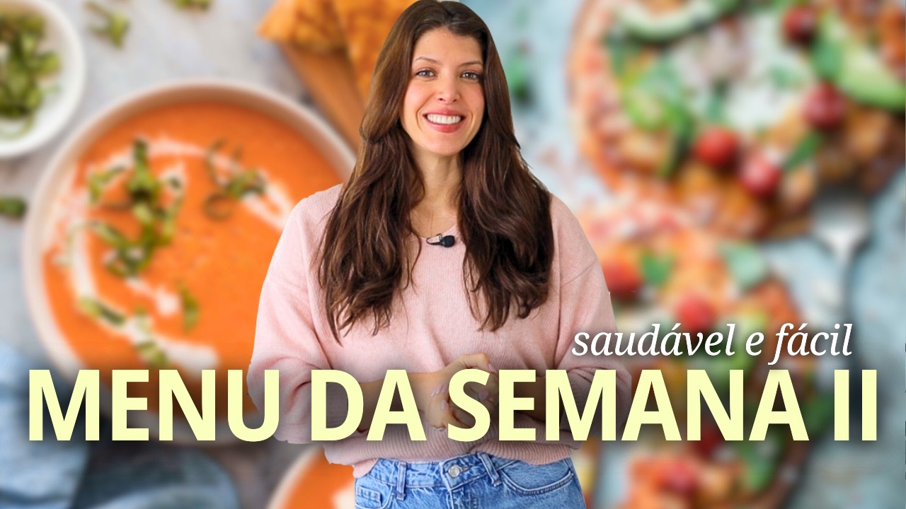 Menu Saudável da Semana II 🍝 nutricionista Ana Lucas Rebelo