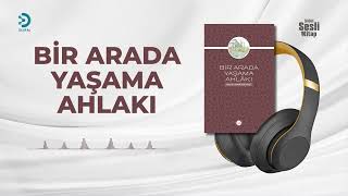 Bir Arada Yaşama Ahlakı - Prof. Dr. İbrahim Hilmi Karslı - Sesli Kitap