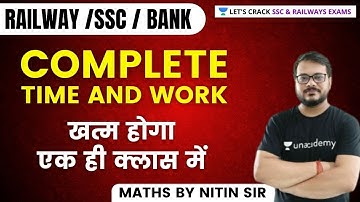 Complete Time & Work | Maths Marathon By Nitin Sir | Railway/SSC/Bank Exams