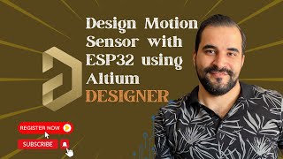 Design Motion Sensor with ESP32 using Altium designer