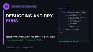 Full DSA-029: Debugging and Dry Runs | Java DSA Guide