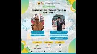 Kuliah Umum tantangan Dan Peluang Teknolog Pendidikan