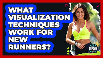 What Visualization Techniques Work For New Runners?