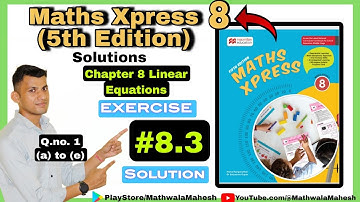 Maths Xpress 8 Solutions | Exercise 8.3 Q.no. [1] 👉🏻(a) to (e) Solutions | ch.8 Linear Equations 