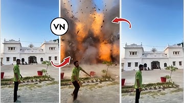 Trending Building Blast Video Editing In Vn App | Building Blast VFX Editing In Vn App | Vn App Edit