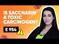 Is Saccharin a toxic Carcinogen?