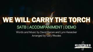 We Will Carry The Torch  Satb  Piano