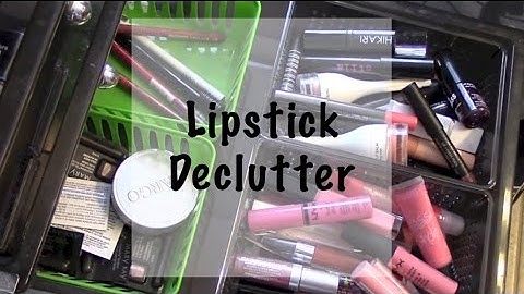 Makeup Declutter Part 3: Lip Products