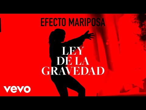 Efecto Mariposa - Ley de la Gravedad