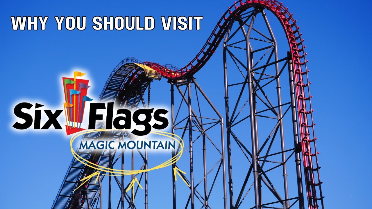 WHY you should visit Six Flags Magic Mountain - YouTube