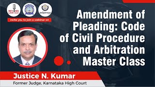 Amendments: Code of Civil Procedure as well as Arbitration Act l Justice N Kumar Former Judge