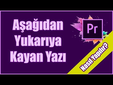 Premiere Pro CC 2018 Aşağıdan yukarıya kayan akan yazı ekleme