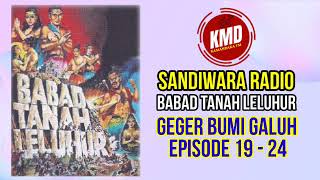 Babad Tanah Leluhur Episode 10 - Geger Bumi Galuh ( Seri 19 - 24 ) #sandiwararadio