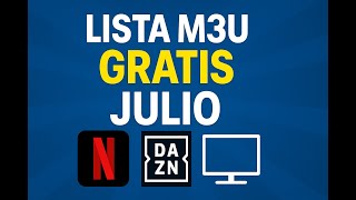 Nueva Lista M3U Julio Iptv 2025