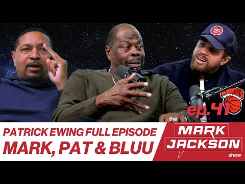 THE MARK JACKSON SHOW: FULL PATRICK EWING EPISODE |S1 EP41