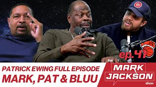 THE MARK JACKSON SHOW: FULL PATRICK EWING EPISODE |S1 EP41