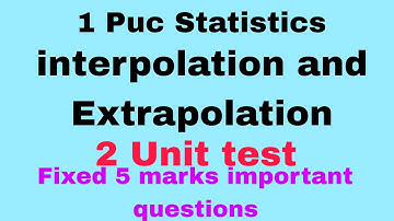 1 Puc Statistics|2 unit test|fixed 5 marks important questions|interpolation and Extrapolation|