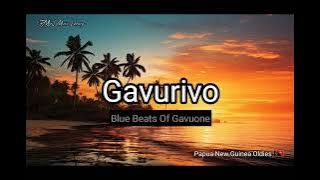 Blue Beats Of Gavuone - Gavurivo (Papua New Guinea Oldie)