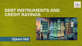 Debt Instruments & Credit Ratings Explained | Bonds, T-Bills, Ratings | UPSC Economy | Ojasvi IAS