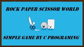 Rock Paper Scissor World Game | Simple C Program | Tutorial