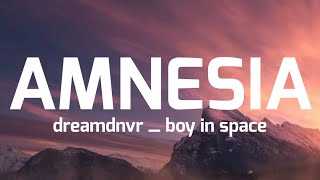 dreamdnvr_ boy in space - amnesia ( lyrics)