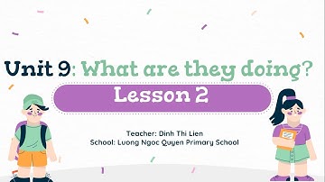 Tiếng Anh 4- Unit 9: What are they doing? Lesson 2
