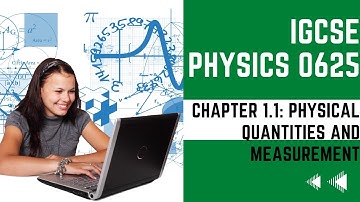 Chapter 1.1 Physical Quantities And Measurement Techniques - IGCSE Physics (0625)