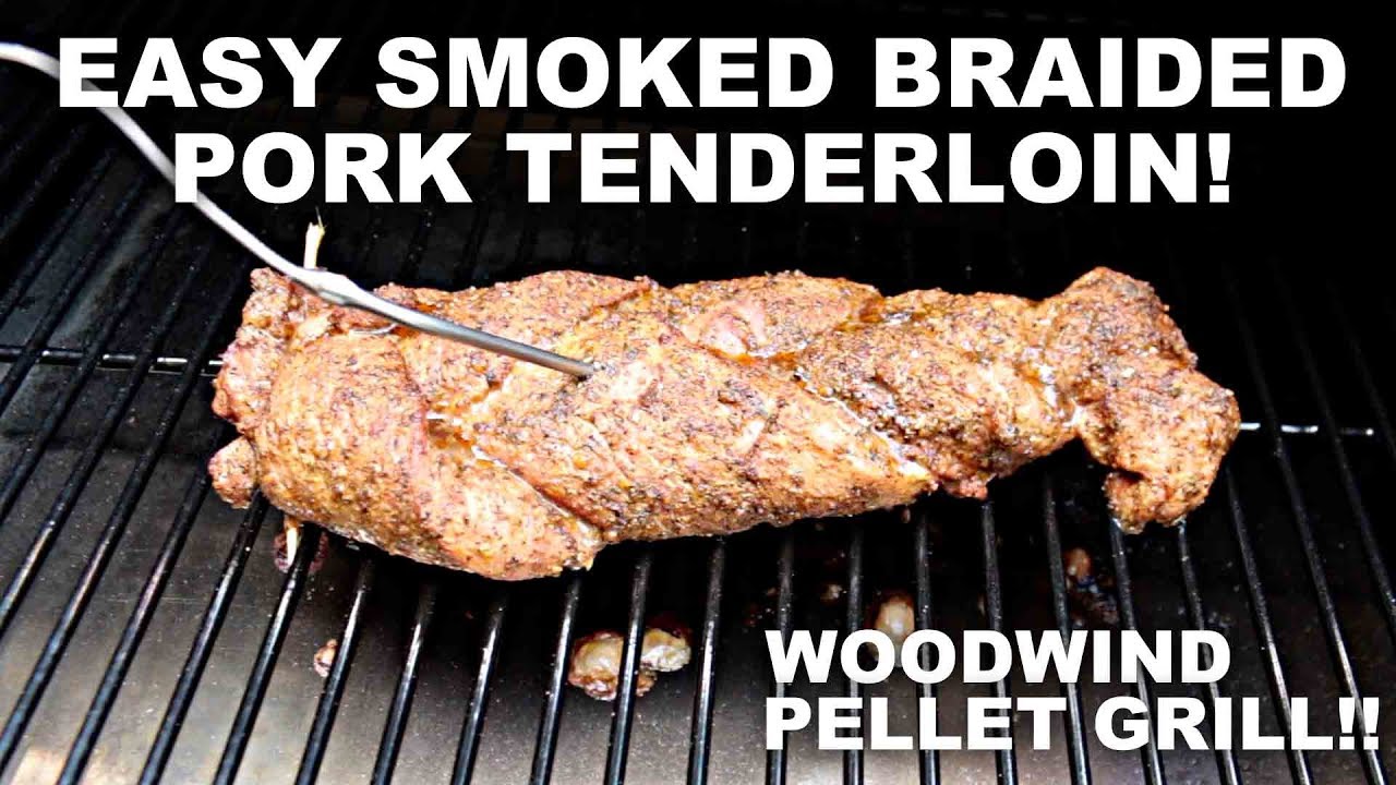 Smoked Braided Pork Tenderloin! Woodwind Grill - YouTube