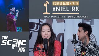 Conversation with Aniel Rk | Recording Artist | Music Producer | The Scene 795 | S1 | Ep - 2